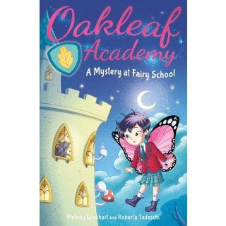 Oakleaf Academy: A Mystery at Fairy School