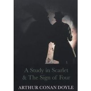 Sherlock Holmes Series by Arthur Conan Doyle :A Study in Scarlet & The Sign Of Four