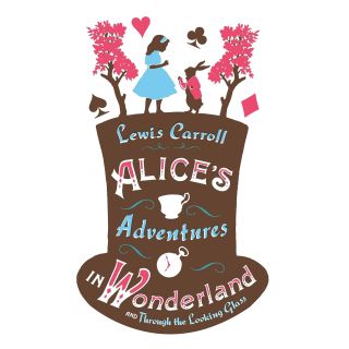 Alice’s Adventures in Wonderland, Through the Looking Glass and Alice’s Adventures Under Ground