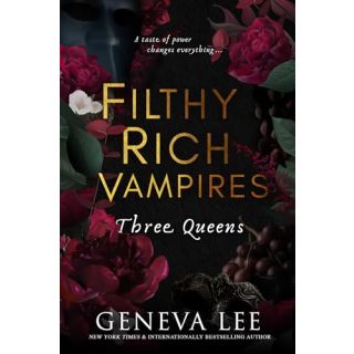 Filthy Rich Vampires: Three Queens
