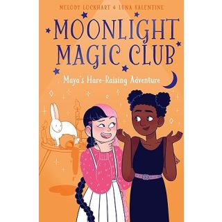 Moonlight Magic Club: Maya's Hare-Raising Adventure.