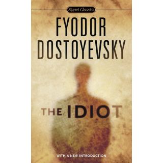 The Idiot (Signet Classics)