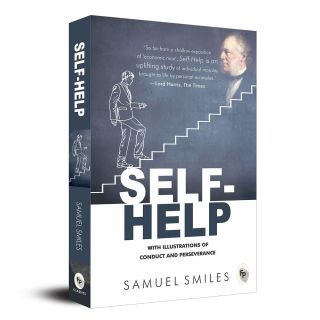 Self-Help : With Illustrations Of Conduct and Perseverance