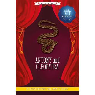 Antony and Cleopatra (Easy Classics): A Shakespeare Children's Story