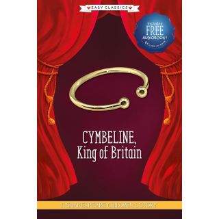 Cymbeline, King of Britain: A Shakespeare Children's Story (Easy Classics)