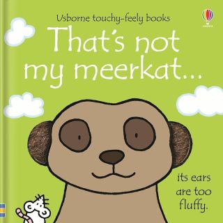 Usborne touchy feely books: That's not my... Collection 6:that's not my meerkat