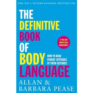 The Definitive Book of Body Language: How to read others' attitudes by their gestures