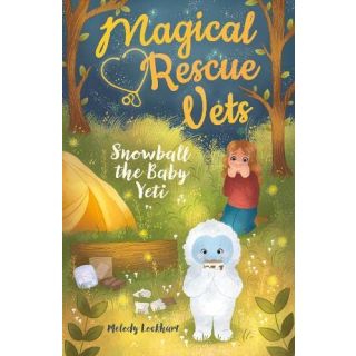 Magical Rescue Vets: Snowball the Baby Yeti