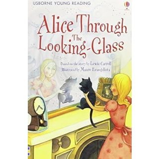 Alice Through the Looking - Glass