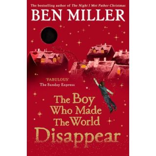 BOY WHO MADE THE WORLD DISAPPA