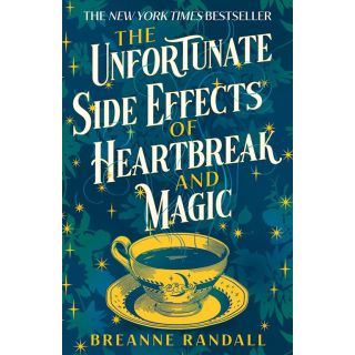 Unfortunate Side Effects of Heartbreak and Magic