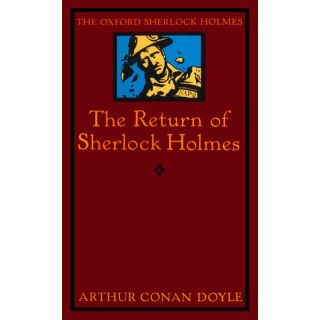 Sherlock Holmes Series by Arthur Conan Doyle :The Return Of Sherlock Holmes