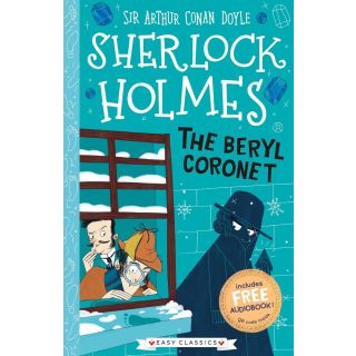 Sherlock Holmes: The Beryl Coronet (Easy Classics)