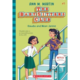 Claudia and Mean Janine (The Baby-Sitters Club #7)