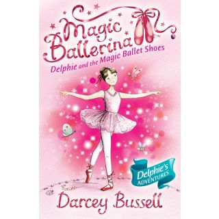 Magic Ballerina 1 : Delphine and the Magic Ballet Shoes