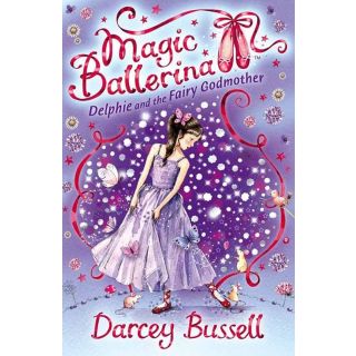 Magic Ballerina 5 : Delphine and the Fairy Godmother
