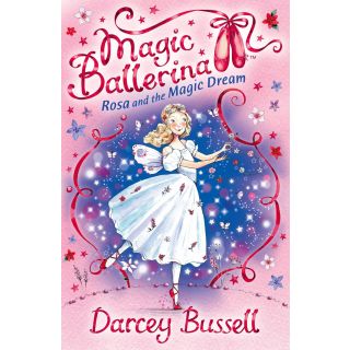 Magic Ballerina 11 : Rosa and the Magic Dream