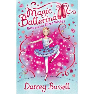 Magic Ballerina12: Rosa and the Three Wishes