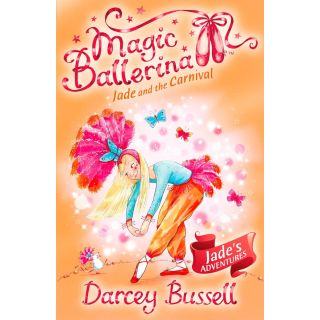 Jade and the Carnival (Magic Ballerina) (Book 22)