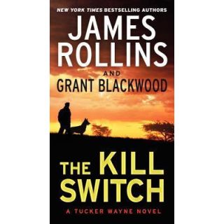 The Kill Switch: A Tucker Wayne Novel