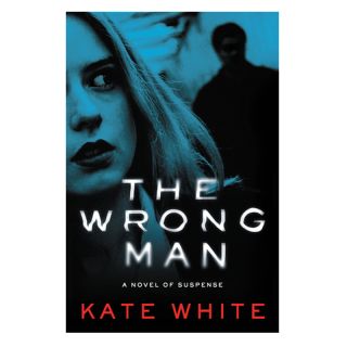 The Wrong Man: A Novel of Suspense