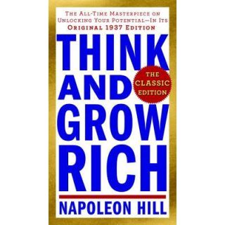 Think and Grow Rich: The Classic
Edition