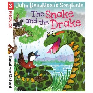 Julia Donaldson's Songbirds Read with Oxford Phonics level 3 : The snake and the drake