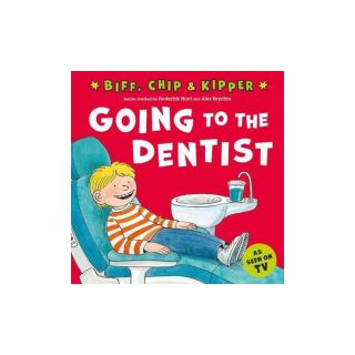 Going to the Dentist (First Experiences with Biff, Chip & Kipper)