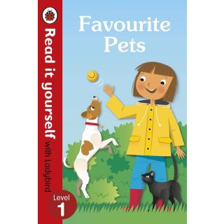 Favourite Pets - Read It Yourself with Ladybird Level 1