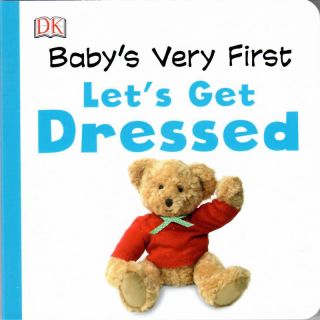 Baby's Very First Let's Get Dressed