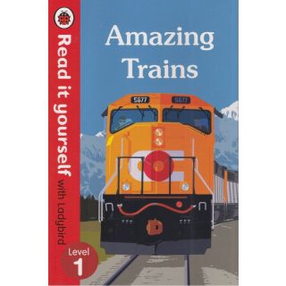 Read It Yourself with Ladybird – Level 1 – Amazing Trains