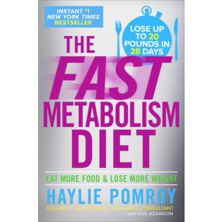 The Fast Metabolism Diet: Eat More Food and Lose More Weight