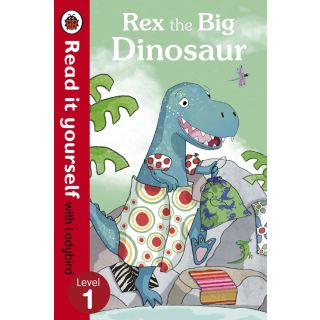 Read It Yourself Rex the Big Dinosaur