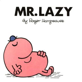 MR. LAZY