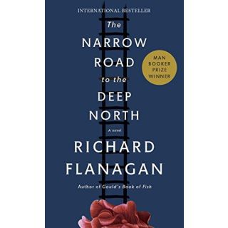 The Narrow Road to the Deep North: A novel