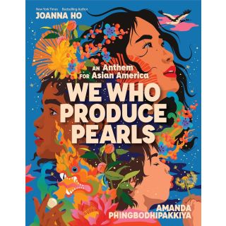 We Who Produce Pearls: An Anthem for Asian America