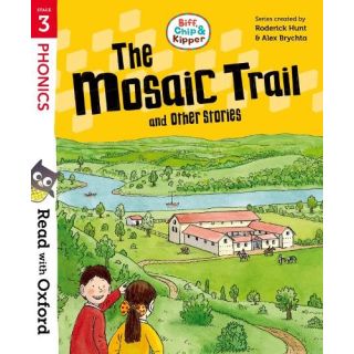 Biff, Chip and Kipper: Read with Oxford Stage 3 : the mosaic trail