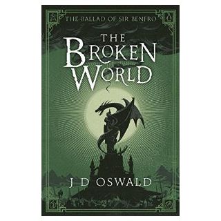The Broken World : The Ballad of Sir Benfro Book Four