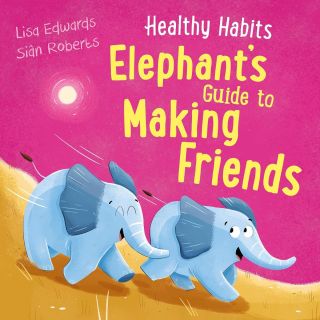 Franklin Watts 02v 23 N Healthy Habits Elephants Guide to Making Friends
