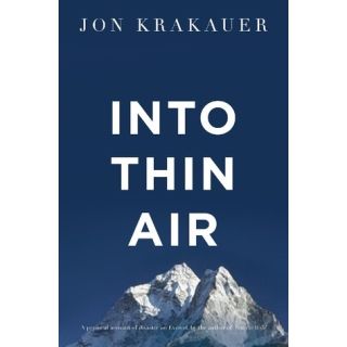 Into Thin Air: A Personal Account of the Mt. Everest Disaster