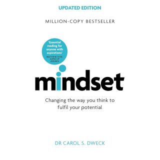 Mindset - Changing The Way You think To Fulfil Your Potential