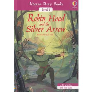 Usborne story Book Level 2 : Robin Hood and the Silver Arrow