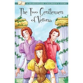 The Two Gentlemen of Verona: A Shakespeare Children's Story