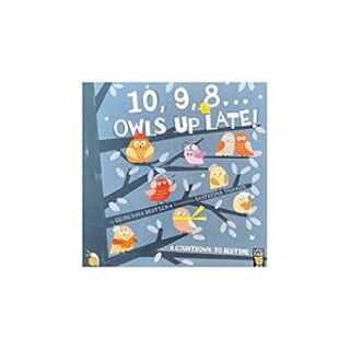 My First Bedtime Children's Library:10;9;8…owls u late