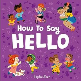 My First Behaviour and Manners Library by Sophie Beer:how to say hello