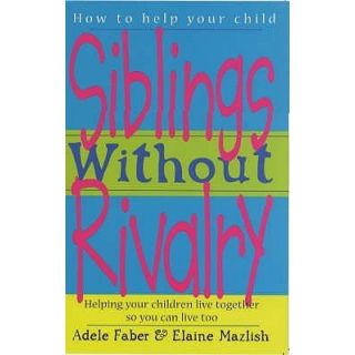 HOW TO TALK  SIBLINGS WITHOUT RIVALRY