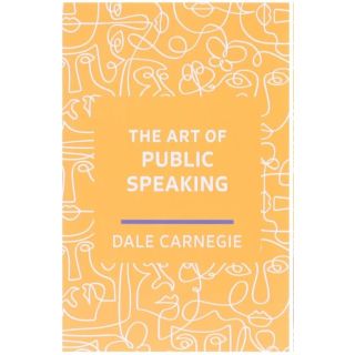 The Art of Public Speaking - New Edition