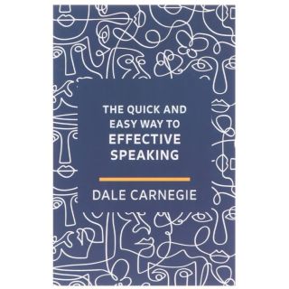 The Quick and Easy Way to Effective Speaking - New Edition