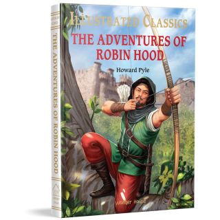 Illustrated Classics - The Adventures of Robin Hood
