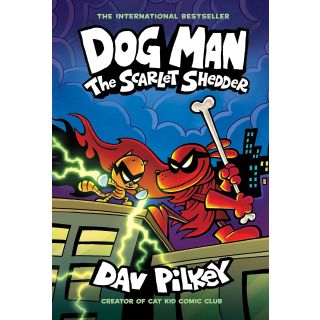 Dog Man: The Scarlet Shedder: A Graphic Novel (Dog Man #12): From the Creator of Captain Underpants